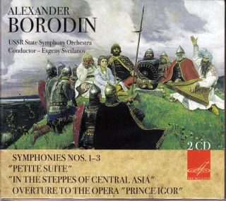Svetlanov Borodin Sym 1 3 Petite Suite in Steppes of Central 2CD Mel 