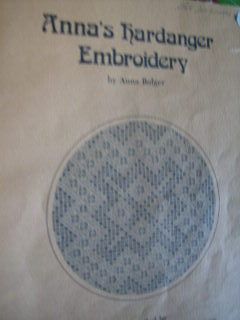 Annas Hardanger Embroidery Book by Anna Bolger