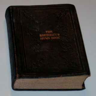 1899 The Brethrens Hymn Book Elgin IL 558 Pages Hymns Songs