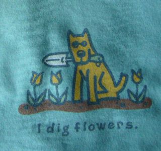 Life is good Womens Long Sleeve tee   I Dig Flowers   teal   New with 