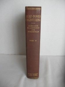 1935 Heat Power Engineering Barnard Ellenwood Hirshfeld Part II 3rd Ed 