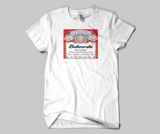 Bukowski Charles Bukowski Budweiser PARODY T Shirt