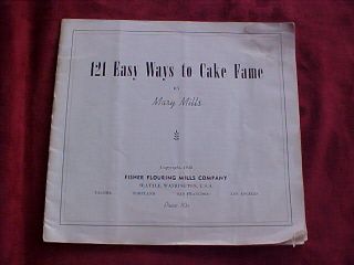 1938 Fisher Flour Mills 121 Easy Ways to Cake Fame Book