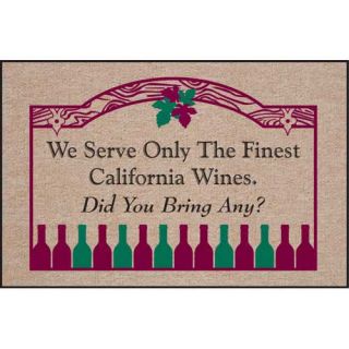 serve only the finest california wines did you bring any