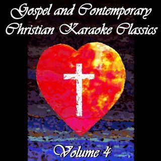 Gospel and Contemporary Christian Karaoke Classics Volume 4: ProSound 