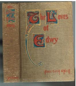 The Loves of Edwy by Rose Cecil O’Neill 1st Ed 1904 RARE Antique 
