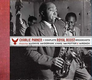 CHARLIE PARKER COMPLETE ROYAL ROOST BROADCASTS 4 CD BOX SET NEWEW