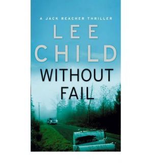Lee Child Without Fail Brand New Book