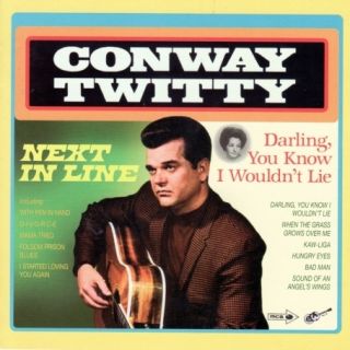 Conway Twitty Next in Line Darling You CD New UK Import