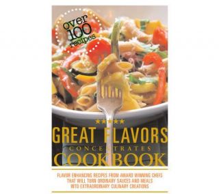 Great Flavors Concentrates Cookbook by Bob Warden —