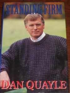 Standing Firm by Dan Quayle Hardcover Book 0060177586