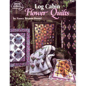 Log Cabin Flower Quilts by Nancy B Daniel 1995 Paperback quilting book