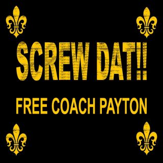 New Custom Screen Printed Tshirt Screw DAT Free Payton New Orleans