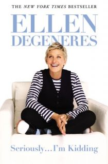 New Seriously IM Kidding Ellen Degeneres Paperback 