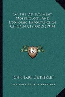 On The Development Morphology and Economic Importance of Chicken