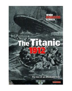 Titanic 1912 (Raintree When Disaster Struck), Parker, Vic 1406202886