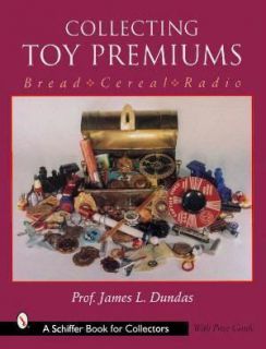  Toy Premiums by James L Dundas 2001 Paperback 0764311239
