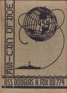 USS Douglas H Fox DD 779 World Deployment Cruise Book Year Log 1954