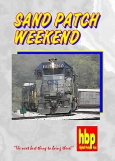 Sand Patch Weekend CSX on The B O Grade Railroad DVD