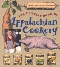  Book of Appalachian Cookery New by Eliot Wiggin 0807843954
