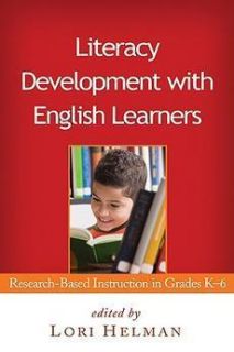Literacy Development with English Learners: Research Based Instruction