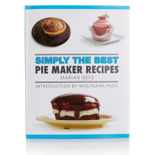 203 174 wolfgang puck simply the best pie maker recipes by marian getz
