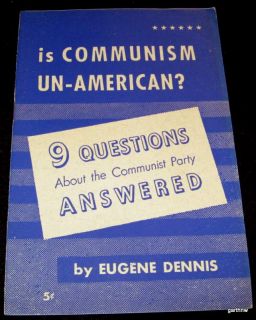 EUGENE DENNIS 1947 IS COMMUNISM UN AMERICAN? BOOK