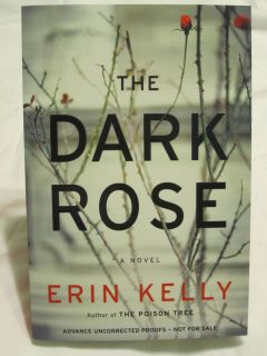The Dark Rose by Erin Kelly    Rare Advance Review Copy