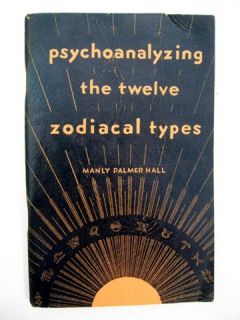 1946 Manly P Hall Psychoanalyzing 12 Zodiacal Types Occult