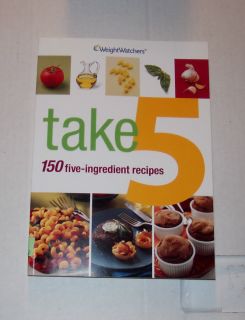  Watchers Cookbook Take 5 150 Five Ingredient Recipes Points