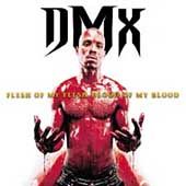 Flesh of My Flesh Blood of My Blood PA by DMX CD Dec 1998 Def Jam USA