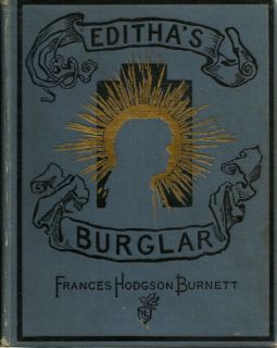 Frances Hodgson Burnett Edithas Burglar 1888 1st Ed HC VG