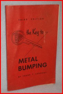 Key to Metal Bumping Book Third Edition by Frank T Sargent