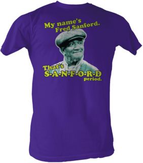 My Names Fred Sanford Period Sanford and Son T Shirt