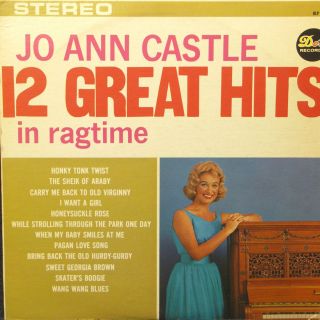 Jo Ann Castle 12 Great Hits in Ragtime DLP 25433