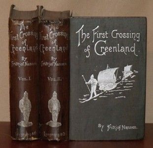 Fridtjof Nansen First Crossing of Greenland Eskimo Life 2 Vols 1890