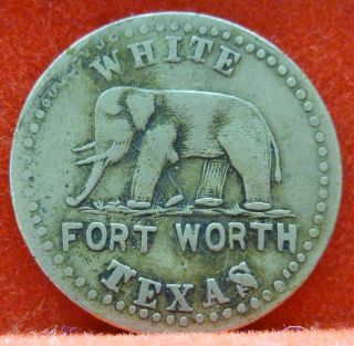 RARE 1800s WHITE ELEPHANT Fort Worth Texas SALOON 15c Drink TOKEN RARE