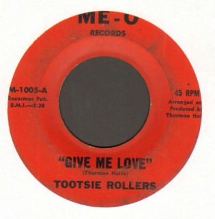 Northern Soul 45 Tootsie Rollers Give Me Love on Me O