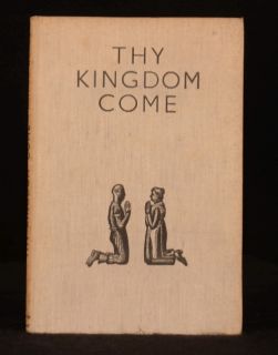 1939 Thy Kingdom Come A Prayer Arthur Wragg First Edition Illustrated
