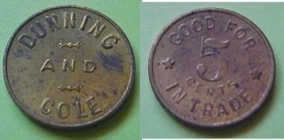 Gridley CA Dunning and Cole 5¢ Merchant Token K 11