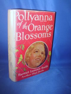  Lummis Pollyanna of The Orange Blossoms 1924 VG VG Glad Book