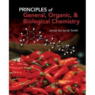 Principles of General,Organic,& Biological Chemistry by Janice Smith