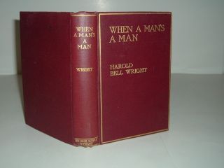 When A Man’s A Man by Harold Bell Wright 1916