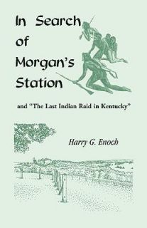  of Morgans Station and The Last Indian Raid in Kentucky, Harry G. E