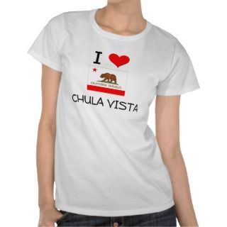 Love CHULA VISTA California T Shirt 