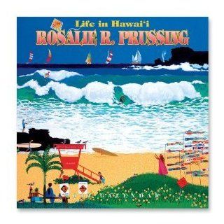  Deluxe Life in Hawaii by Rosalie Prussing 2013