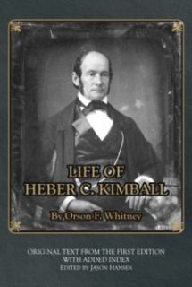 Mormon Bio Life of Heber C Kimball by Orson F Whitney