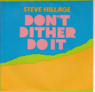 Steve Hillage Gong DonT Dither do It UK 45 RPM NM