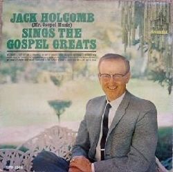 Jack Holcomb Mr Gospel Music Sings The Gospel Greats CD
