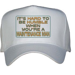 Its hard to be humble when youre a Maintenance Man White